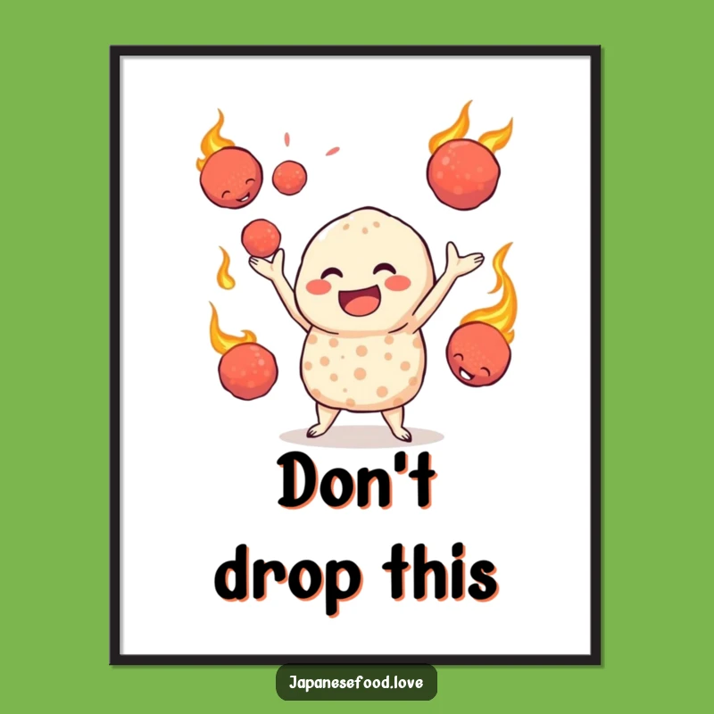 Funny Jovial Takoyaki Poster, Fiery Juggling Art for Your Kitchen