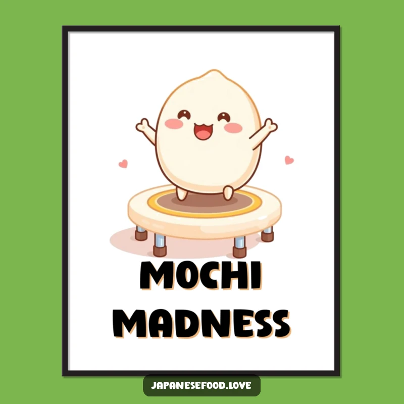Funny Mochi Trampoline Poster: Sweet Art - Framed & Funny Gift!