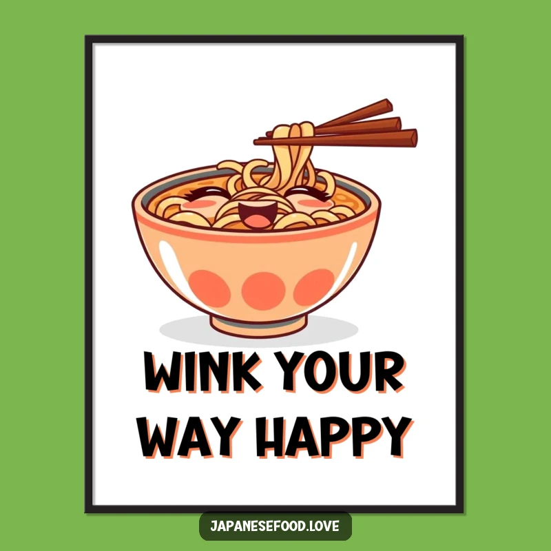 Funny Ramen Bowl Wink Poster: Add Savory Charm to Your Walls