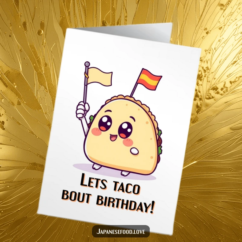 Funny Free Printable Birthday Card: A taco with big eyes enthusiastically waves a tiny flag, a festive DIY gift.