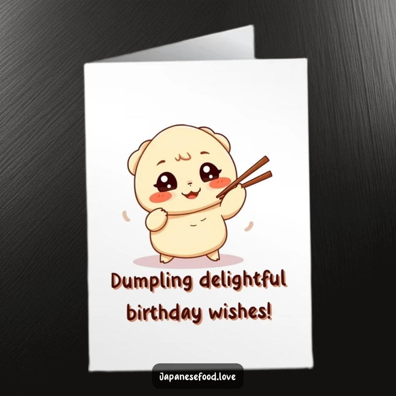 Funny Free Printable Dumpling Birthday Card: Cheerful dumpling with wide eyes attempting to juggle chopsticks, ready for a laugh.