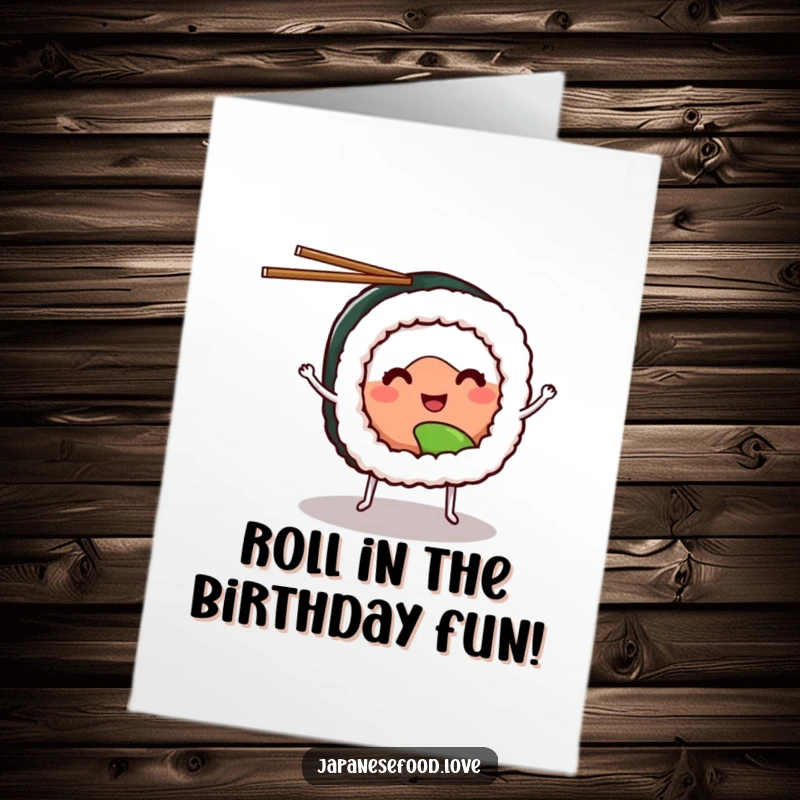 Funny Free Printable Birthday Card of a smiling sushi roll with tiny legs juggling chopsticks. Playful downloadable art.