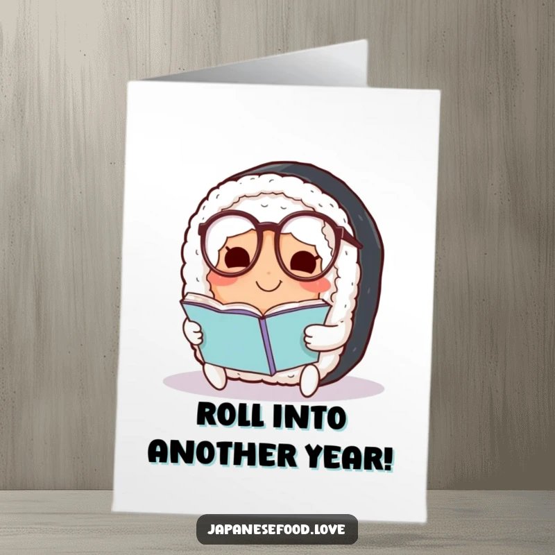 Funny Free Printable Birthday Card: Smiling sushi roll wearing spectacles, engrossed in reading a book.
