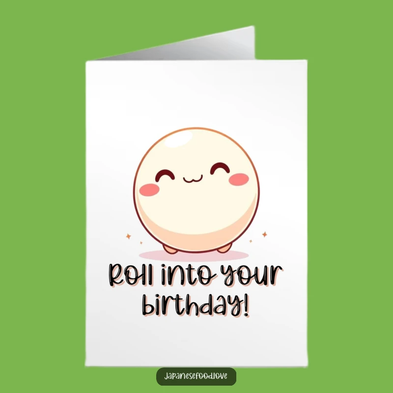 Free Printable Birthday Card: Giddy Mochi Roll! A Hilarious Downloadable Gift for a Joyful Celebration.