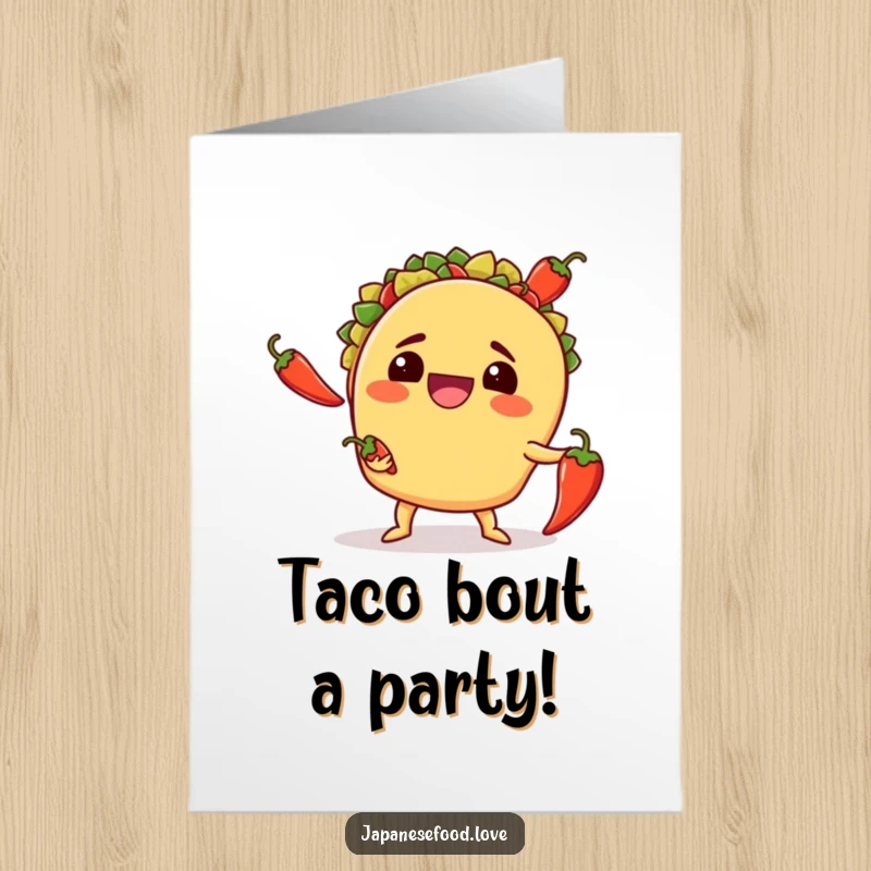 Funny Free Printable Birthday Card featuring a grinning taco awkwardly juggling three red chili peppers, full of comical effort.