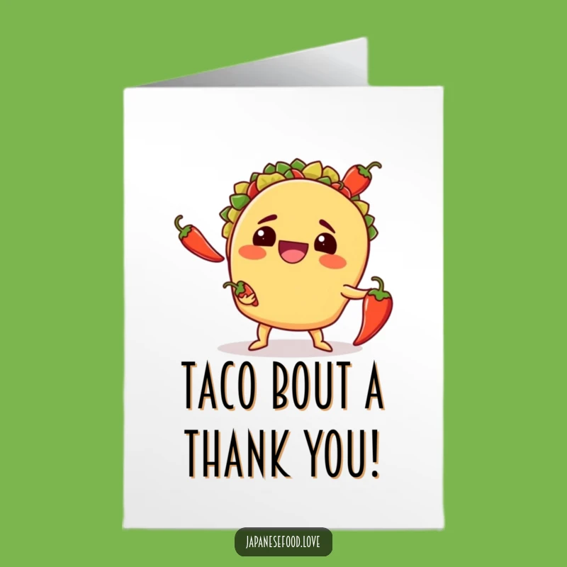 Amusing Free Printable Thank You Card: Juggling Taco, Funny Downloadable Gift