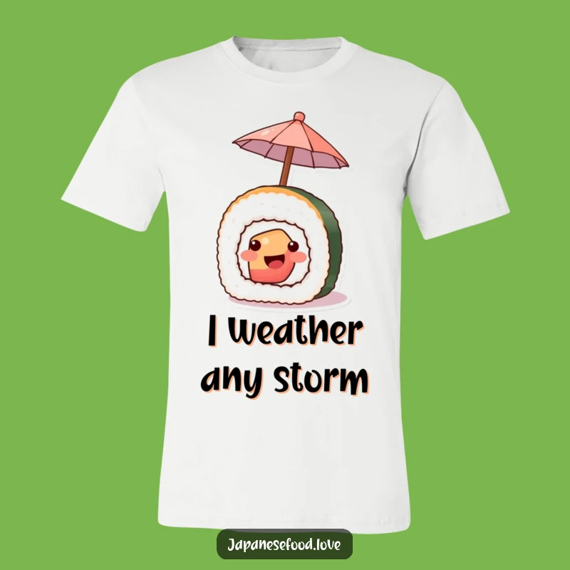 Always Prepared: Funny Sushi Umbrella T-Shirt