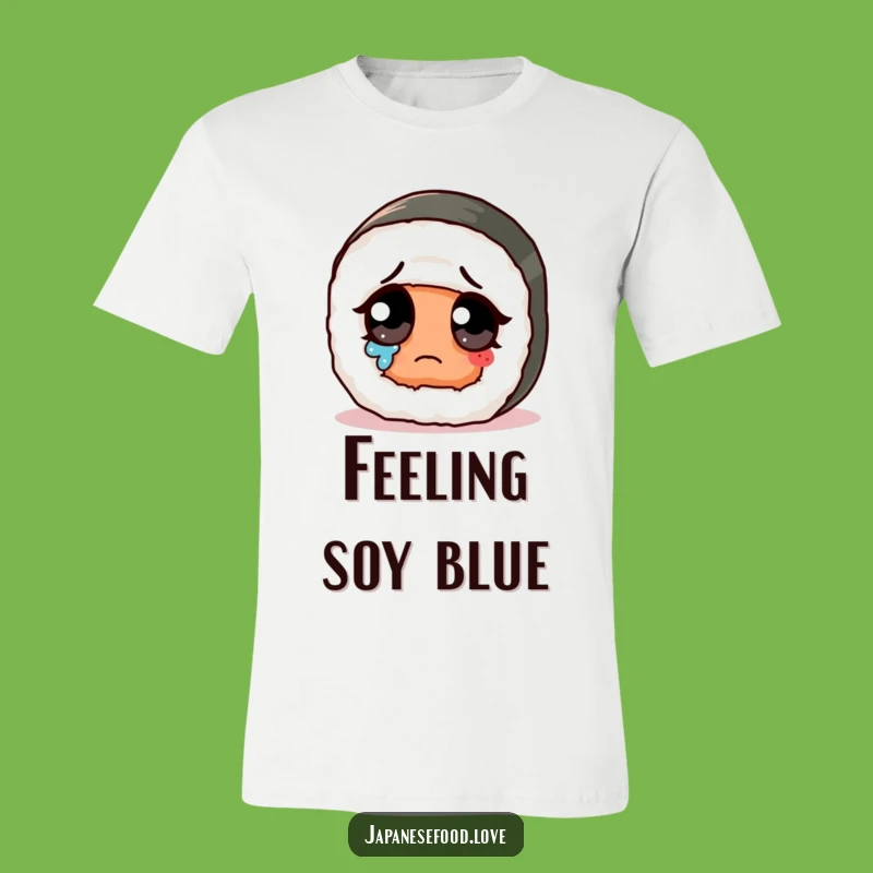 Funny Sad Sushi Roll T-Shirt: Cute Tears, a Hilarious Comfort Tee