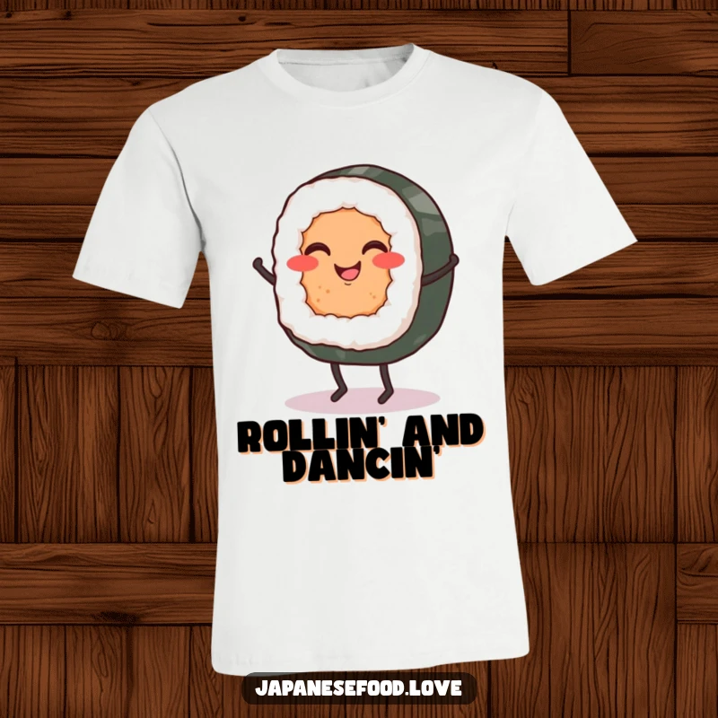Funny t-shirt featuring a happy sushi roll with tiny legs caught mid-dance, performing a spirited jig.